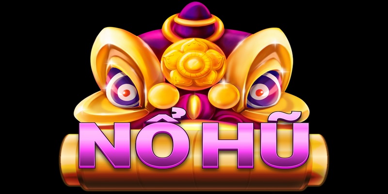 Game Nổ hũ Nohu90 online cực hấp dẫn